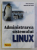 ADMINISTRAREA SISTEMULUI LINUX de VICKI STANFIELD si RODERICK W. SMITH , 2002