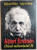 ALBERT EINSTEIN , OMUL MILENIULUI II , de MICHAEL WHITE , JOHN GRIBBIN , 1993