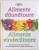 ALIMENTE DAUNATOARE, ALIMENTE VINDECATOARE, SFATURI PRO SI CONTRA IN PREVENIREA SI TRATAREA AFECTIUNILOR CU AJUTORUL ALIMENTATIEI, 2015 * PREZINTA PETE PE BLOCUL DE FILE