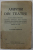 AMINTIRI DIN TEATRU DIN VIATA ARTISTILOR DRAMATICI : VLADICESCU , MANOLESCU ,.. de VICTOR ANESTIN , 1918