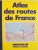 ATLAS DES ROUTES DE FRANCE, 1995