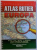 ATLAS RUTIER EUROPA  - ACTUALIZAT LA ZI , SCARA 1: 2500000, 2007