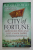 CITY OF FORTUNE - HOW VENICE WON AND LOST A NAVAL EMPIRE by ROGER CROWLEY , 2012