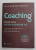 COACHING  PENTRU PERFORMANTA - PRACTICA  SI PRINCIPIILE COACHINGULUI SI ALE LEADESHIPULUI de SIR JOHN WHITMORE , 2018