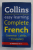 COLLINS COMPLETE FRENCH GRAMMAR + VERBS + VOCABULARY , 2009