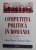 COMPETITIA POLITICA IN ROMANIA de ADRIAN MIROIU si SERBAN CERKEZ , 2013