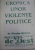 CRONICA UNOR VIOLENTE POLITICE-NICOLAE ROSCA,1991