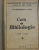 CURS DE BIBLIOLOGIE de N . GEORGESCU - TISTU , CURS LITOGRAFIAT , 1945 - 1946 , DEDICATIE*