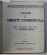 CURS DE DREPT COMERCIAL - dupa prelegerile d- lui prof . C . PETRESCU - ERCEA , PARTILE I - II , CURS LITOGRAFIAT , COLEGAT DE DOUA CARTI, EDITIE INTERBELICA