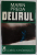 DELIRUL , roman de MARIN PREDA , 1975 *EDITIE CARTONATA