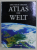 DER NEUE GROSSE ATLAS DER  WELT ( NOUL MARE ATLAS AL LUMII ) TEXT IN LB. GERMANA , 2004