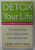 DETOX YOUR LIFE , 25 SIMPLE STEPS ...by JANE SCRIVNER , 1999