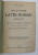 DICTIONAR LATIN - ROMAN , COMPLECT PENTRU LICEE , SEMINARII SI UNIVERSITATI ED. a II a corectatat si adogita de IOAN NADEJDE , Iasi