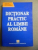 DICTIONAR PRACTIC AL LIMBII ROMANE de ELENA CIOBANU ... ZIZI STEFANESCU - GOANGA , 2003