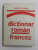 DICTIONAR ROMAN - FRANCEZ ( PENTRU UZUL ELEVILOR ) de MARCEL SARAS , 1977