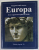 EUROPA - DE LA CAPUL NORD PANA IN SICILIA - SERIA '' IMAGINEA LUMII NOASTRE '' , 2002 , PREZINTA INSEMNARI PE PAGINA DE GARDA