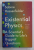 EXISTENTIAL PHYSICS - A SCIENTIST 'S GUIDE TO LIFE ' S BIGGEST QUESTIONS by SABINE HOSSENFELDER , 2022