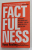 FACT FULNESS - TEN REASONS WE 'RE WRONG ABOUT THE WORLD - AND WHY THINGS ARE BETTER THEN YOU THINK  by HANS ROSLING , 2018