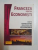 FRANCEZA PENTRU ECONOMISTI , MOTS EXPRESSIONS DISCOURS EN ECONOMIE de CORINA CILIANU - LASCU , ALEXANDRU COICULESCU , LIVIA CHITU , OTILIA FAGUREL , 2006