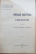 GRAIUL NOSTRU ,TEXTE DIN TOATE PARTILE LOCUITE DE ROMANI publicate de I. A. CANDREA, OV. DENSUSIANU si TH. D. SPERANTIA ,VOL. 1 - BUCURESTI, 1906