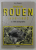 HISTOIRE DE ROUEN 1958 -1983 EN 1000 PHOTOGRAPHIES par GUY PESSIOT , 1984