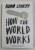 HOW THE WORLD WORKS by NOAM CHOMSKY , 2012