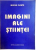 IMAGINI ALE STIINTEI de MIRCEA FLONTA , 1994