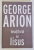 INSOTITORUL LUI IISUS de GEORGE ARION , 2016