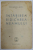 INTARIREA SI RIDICAREA NEAMULUI de PETRE GEORGESCU - DELAFRAS , *PREZINTA PETE