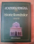 ISTORIA ROMANILOR , VOL VIII - ROMANIA INTREGITA , ACADEMIA ROMANA de IOAN SCURTU , PETRE OTU , 2003 , LIPSA PLANSE ARBORE GENEALOGIC