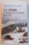 LA CHUTE OU L'EMPIRE DE LA SOLITUDE (1807 - 1814) de DOMINIQUE DE VILLEPIN, 2008