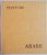 LA PEINTURE ARABE , LES TRESORS DE L ' ASIE , TEXTE DE RICHARD ETTINGHAUSEN , 1962