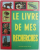 LE LIVRE DE MES RECHERCHES, TOME II