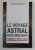 LE VOYAGE ASTRAL APOUR DEBUTANTS par RICHARD WEBSTER , 2008