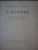 L'EGYPTE de L. BORCHARDT , H. RICKE , colectia ORBIS TERRARUM