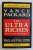 LES ULTRA RICHES  - PEUT - ON AVOIR TROP D 'ARGENT ? par VANCE PACKARD , 1990