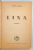 LINA , roman de TUDOR ARGHEZI , 1942 * EDITIA I