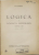 LOGICA VOL I - LOGICA GENERALA , ULTIMUL CURS 1934-1935 de NAE IONESCU, 1943