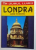 LONDRA , GHID TURISTIC de MIRCEA CRUCEANU , CLAUDIU VIOREL SAVULESCU , 2003