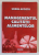 MANAGEMENTUL CALITATIII ALIMENTELOR , SISTEME MODERNE PENTRU ASIGURAREA CALITATII ALIMENTELOR de Dr. SORIN APOSTU , 2004 , DEDICATIE *