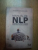 MANUAL DE NLP , GHID PRACTIC PENTRU A OBTINE REZULTATELE PE CARE LE DORESTI de JOSHEP O ' CONNOR