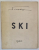 MANUAL DE SKI,TEHNICA ALPINA PENTRU TOTI,1940