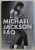 MICHAEL JACKSON  FAQ - ALL THAT ' S LEFT TO KNOW ABOUT THE KING OF POP by KIT O ' TOOLE , 2015