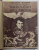 NAPOLEON ET L 'AMOUR / L 'IMPERATRICE JOSEPHINE / LA TRAHISON DE MARIE - LOUISE , COLEGAT DE TREI CARTI , AUTORI STRAINI , ANII '20 - ' 30