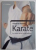 NEED TO KNOW KARATE , FOR FITNESS  , FOR FUN , FOR SELF DEFENCE by LLOYD BRADLEY , 2007