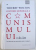 O ISTORIE MONDIALA A COMUNISMULUI - INCERCARE DE INVESTIGATIE ISTORICA , VOLUMUL I : CU PUMNUL DE FIER , CALAII de THIERRY WOLTON , 2018