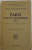 PARIS EN ETAT DE DEFENSE 1914 par LES GENERAUX HIRSCHAUER ET KLEIN , 1927