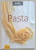 PASTA , BRIGITTE KOCHBUCH - EDITION , TEXT IN LIMBA GERMANA , 2008