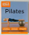 PILATES , IDIOT 'S GUIDES by LINDA  PADEN , 2014