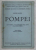 POMPEI , CON PIANTA E ILLUSTRAZIONI di AMEDEO MAIURI , 1956